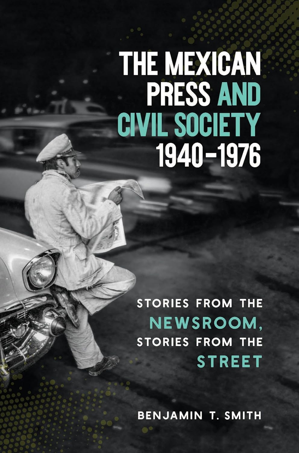 The Mexican Press and Civil Society: Stories from the Newsroom
