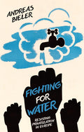 Fighting for Water: Resisting Privatization in Europe Book Review