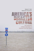America's Disaster Culture: Exploring Natural Disasters in Literature