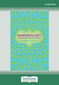 Numerology: Numbers and their Influence - Practical Guide