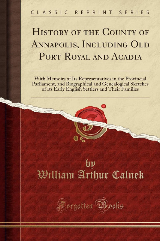 History of the County of Annapolis: A Classic Reprint Review