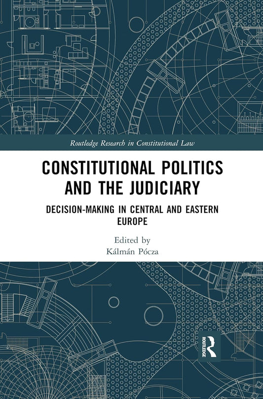 Constitutional Politics and the Judiciary: A Comprehensive Analysis