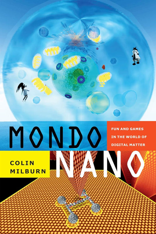 Mondo Nano: Fun and Games in the World of Digital Matter Review