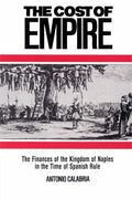The Cost of Empire: The Finances of the Kingdom of Naples - Scholarly