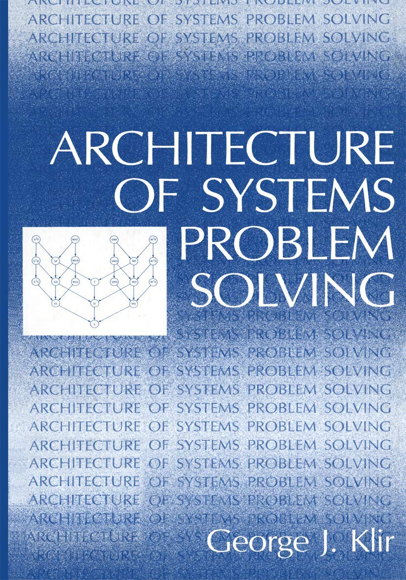 Architecture of Systems Problem Solving by George J. J. Klir Review