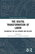 The Digital Transformation of Labor: Insights from Routledge Studies