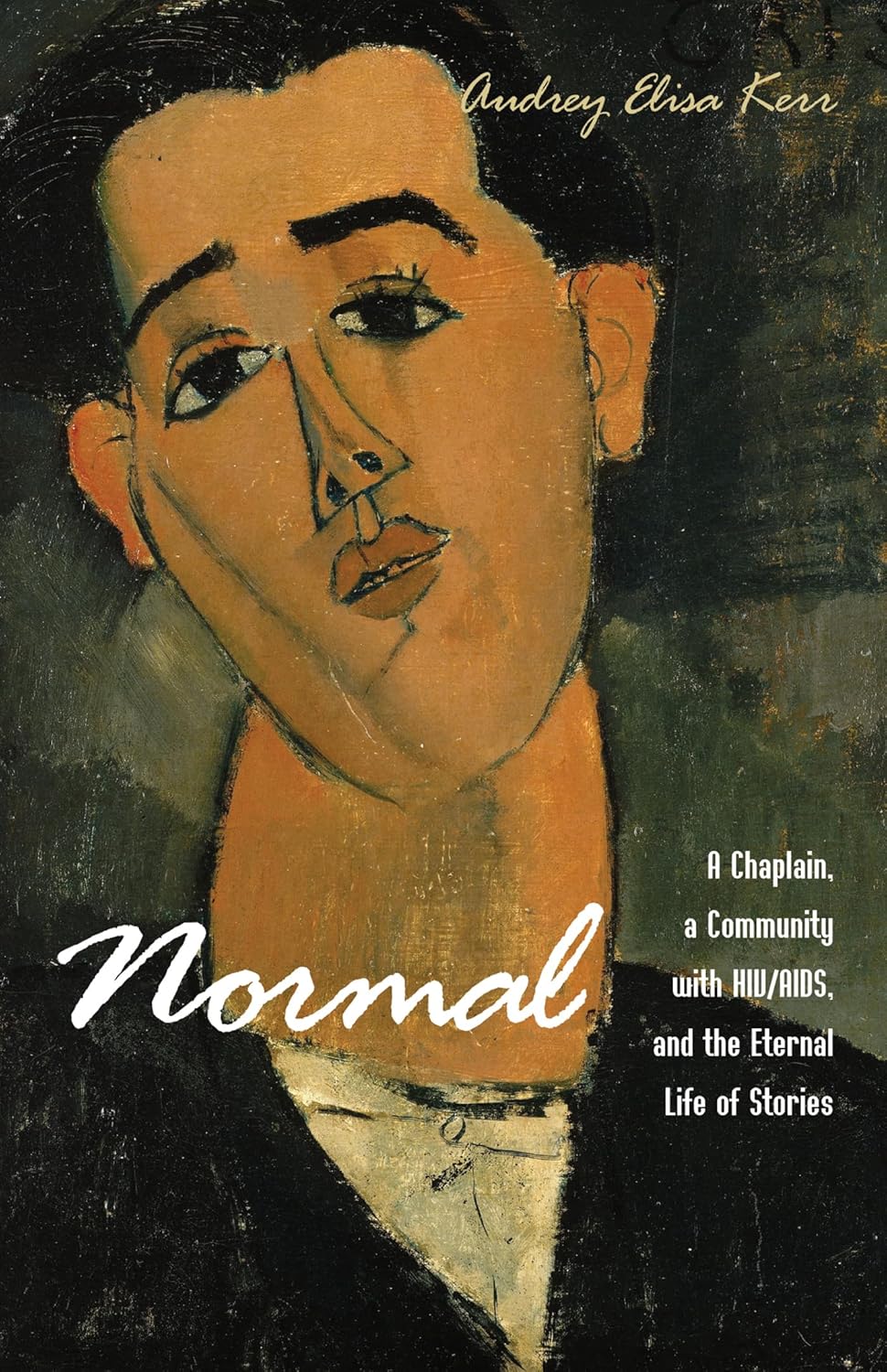 Normal: A Chaplain's Journey with HIV/AIDS and Community Stories
