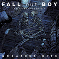Believers Never Die - Greatest Hits of Fall Out Boy Collection