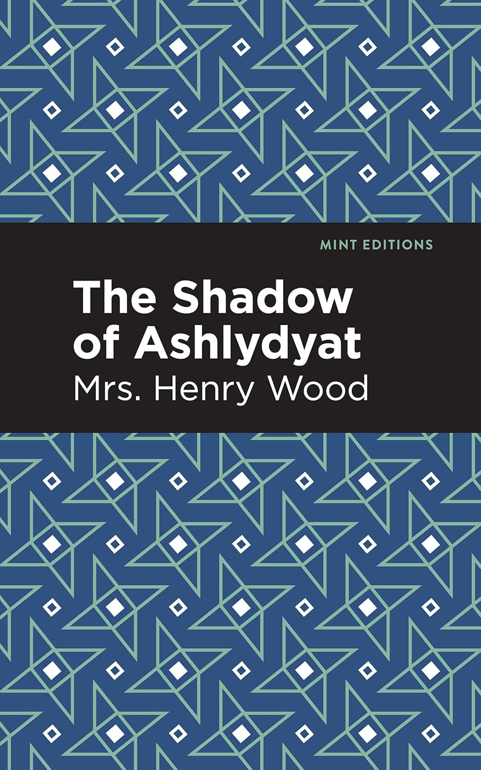 The Shadow of Ashlydyat by Mrs. Henry Wood - A Captivating Tale