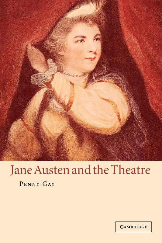Jane Austen and the Theatre: A Deep Dive into Literary Connections