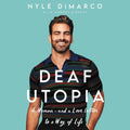 Deaf Utopia: A Memoir and a Love Letter to Deaf Life