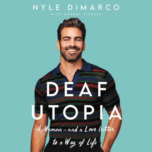 Deaf Utopia: A Memoir and Love Letter to Deaf Culture