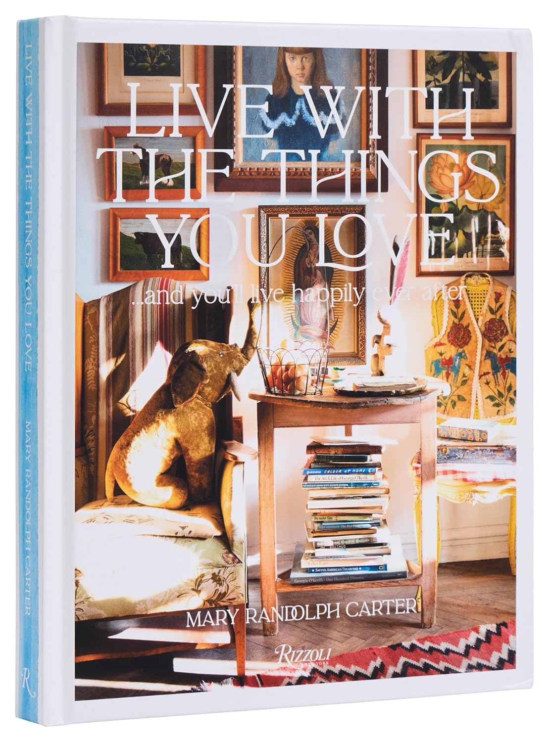 Live With the Things You Love: A Guide to Happiness
