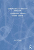 Early Childhood Teacher Research - Practical Guide for Educators