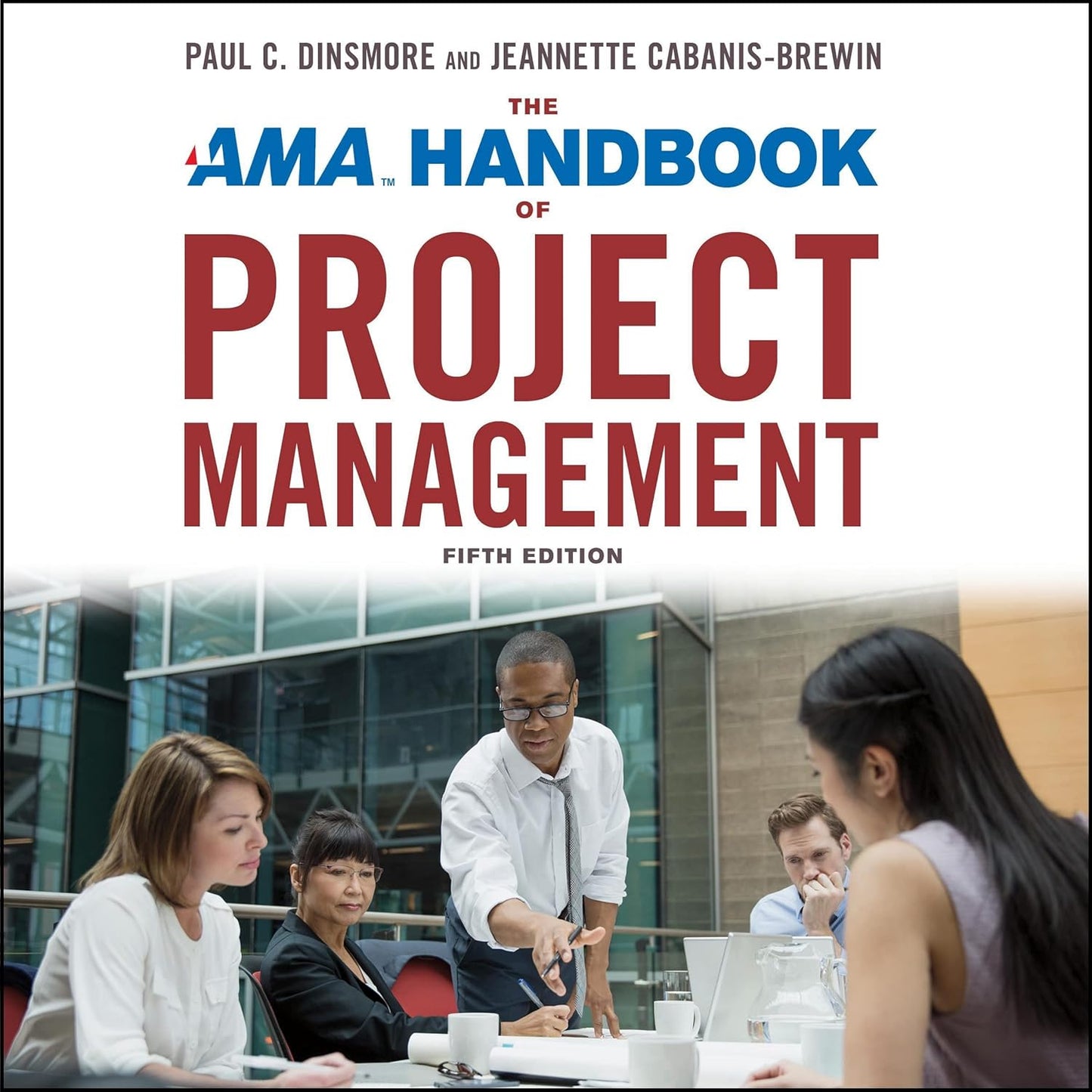 The AMA Handbook of Project Management: Essential Guide for Success