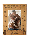 The Only Thing Better Than Having You as a Son Picture Frame - 4x6