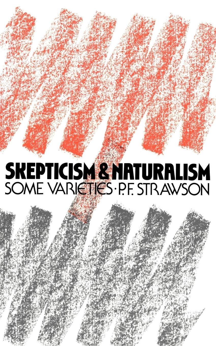 Scepticism and Naturalism: Some Varieties - A Deep Dive