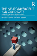 The Neurodivergent Job Candidate - Practical Hiring Guide