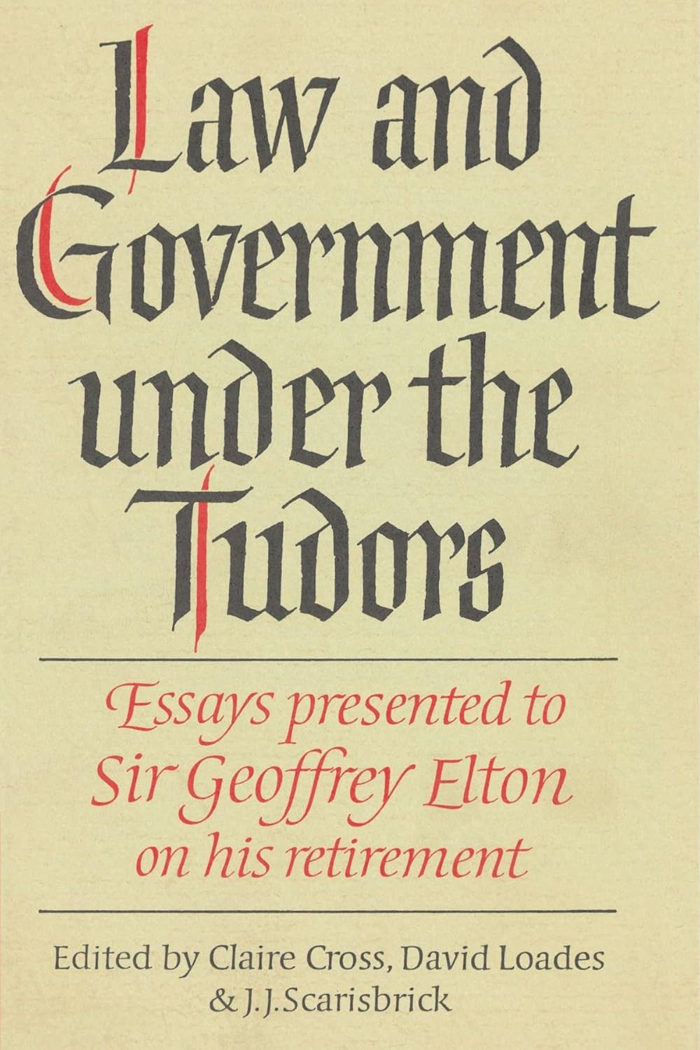 Law and Government under the Tudors: Essays for Historical Insight