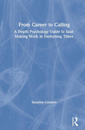 From Career to Calling - Depth Psychology Guide to Soul-Making Work
