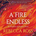 A Fire Endless: A Novel - Poetic Dark Fantasy Conclusion