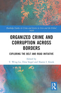 Organized Crime and Corruption Across Borders by T. Wing Lo