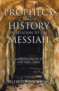 Prophecy and History in Relation to the Messiah by Alfred Edersheim