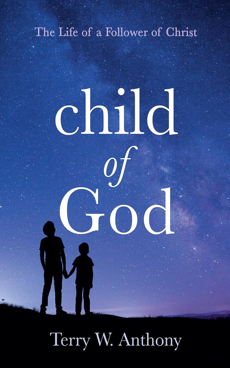 Child of God: The Life of a Follower of Christ Book Review