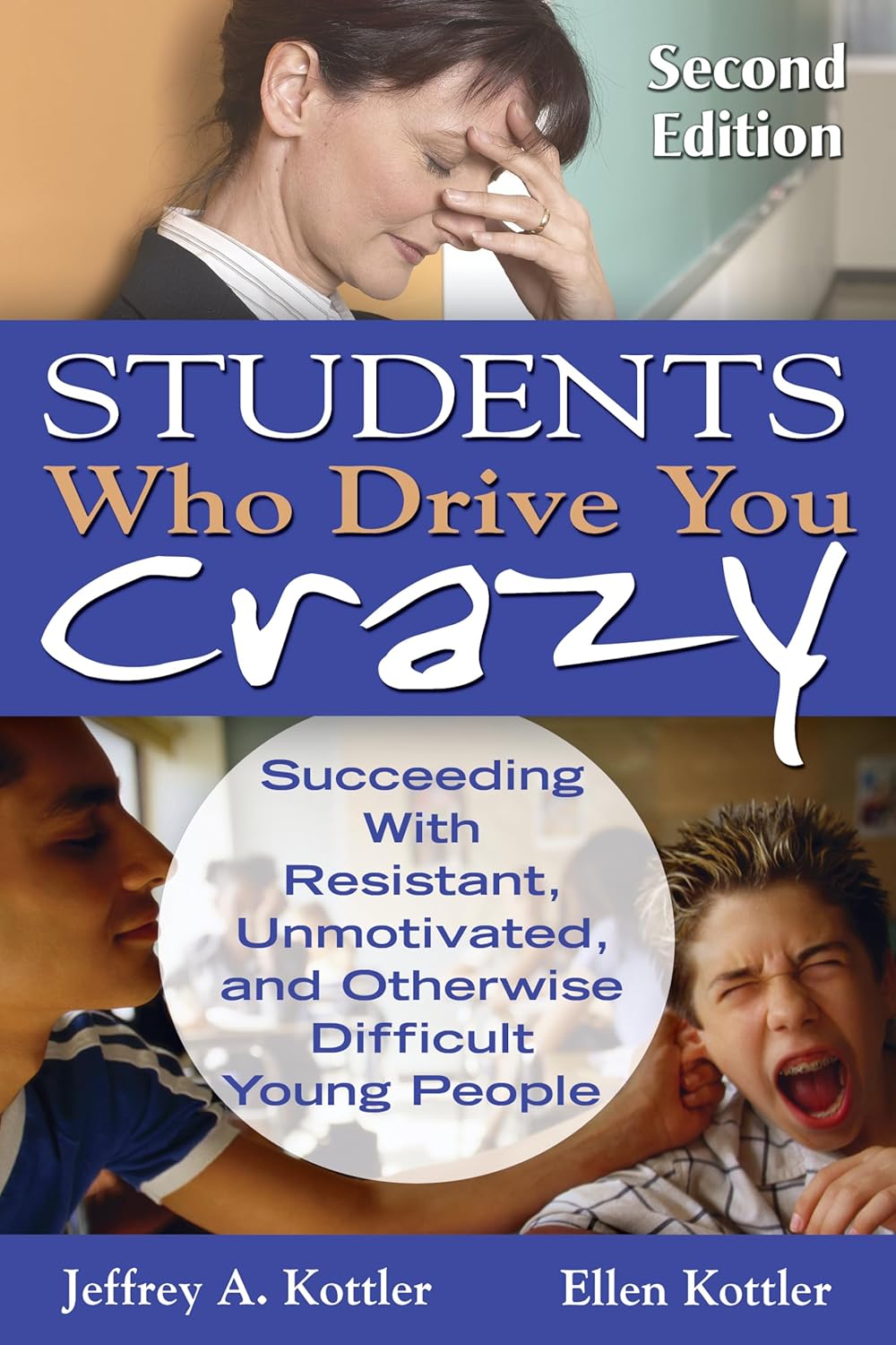 Students Who Drive You Crazy: Strategies for Difficult Young People