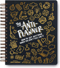 The Anti-Planner: How to Get Sht Done When You Don't Feel Like It