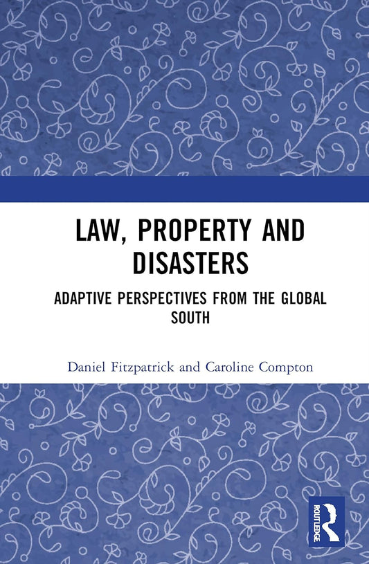 Law, Property and Disasters: A Comprehensive Guide to Legal Issues
