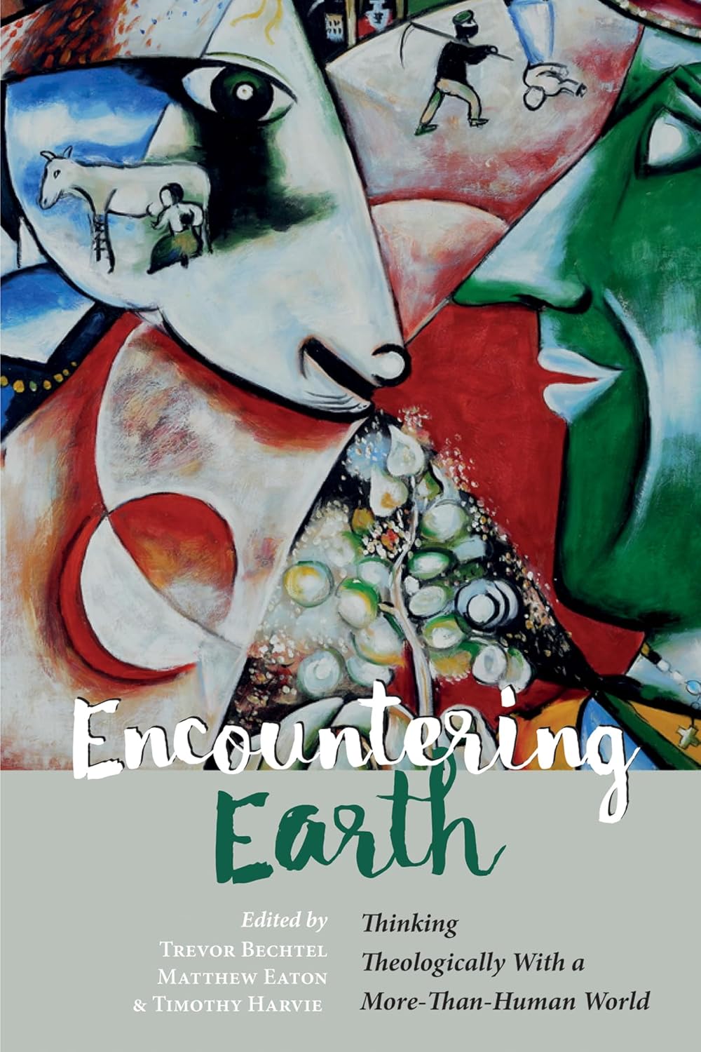 Encountering Earth: Theological Reflections on a More-Than-Human World