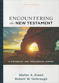 Encountering the New Testament Fourth Edition - Student