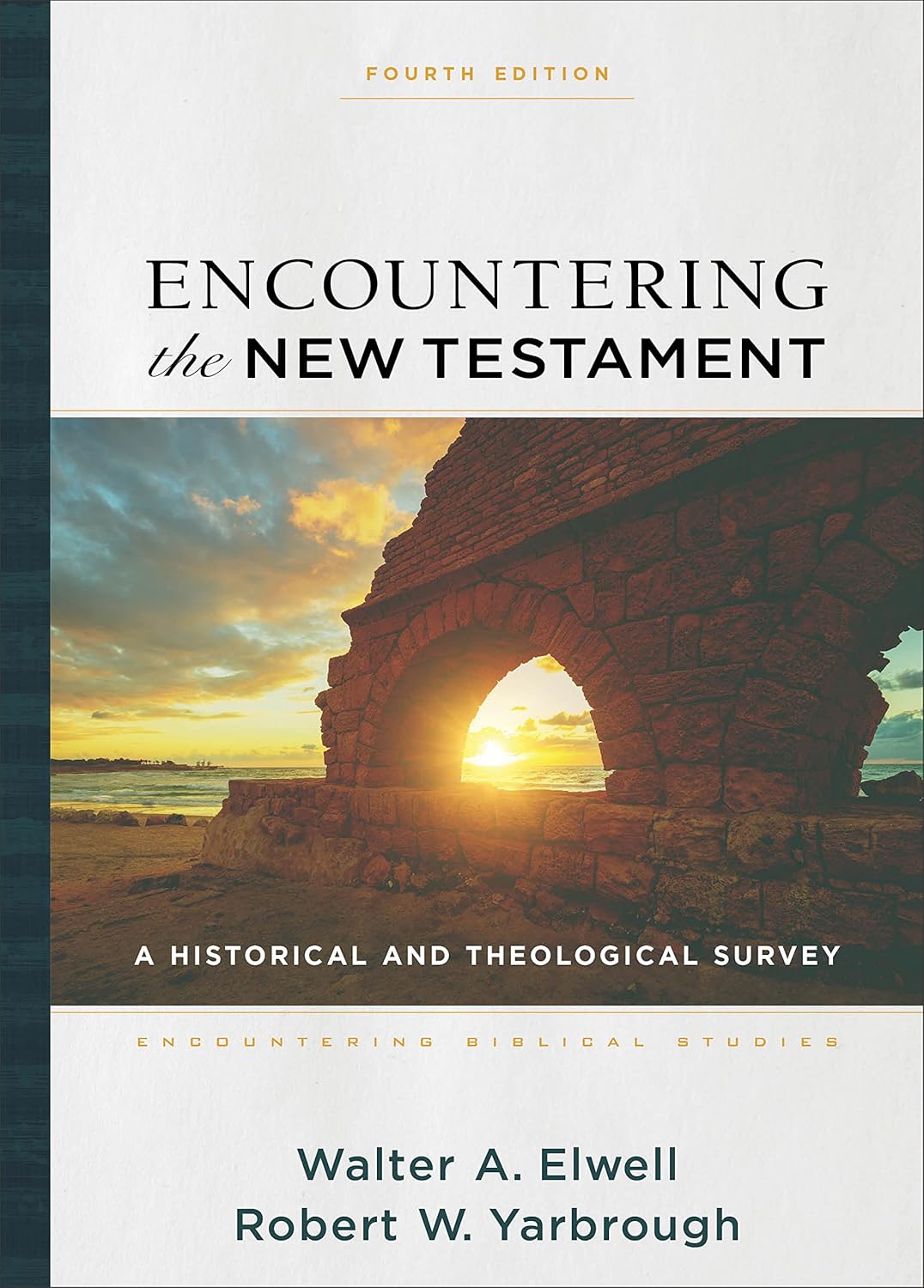 Encountering the New Testament: A Historical and Theological Survey
