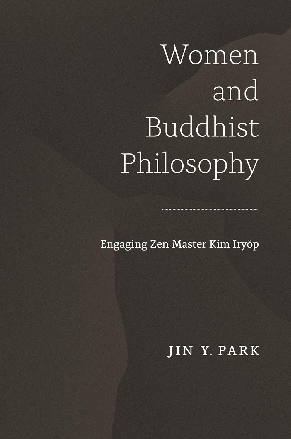 Women and Buddhist Philosophy: Engaging Zen Master Kim Iryop Insights