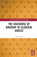 The Discourse of Kingship in Classical Greece - Scholarly