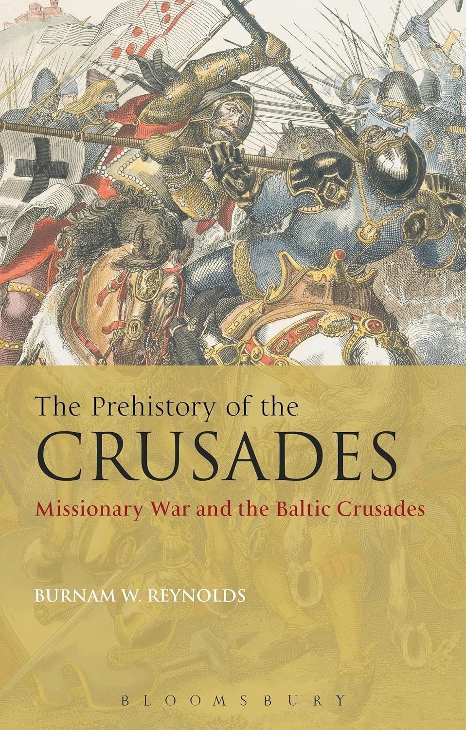The Prehistory of the Crusades: Missionary War and Baltic Crusades