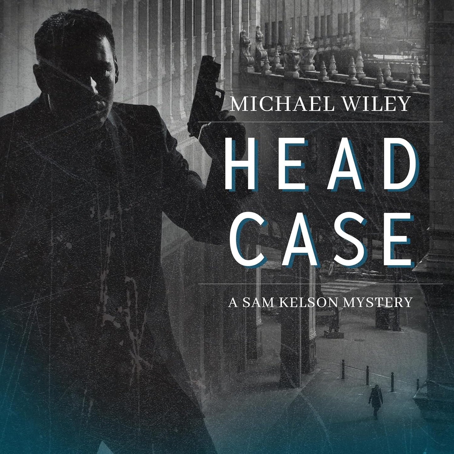 Head Case: A Gripping Mystery in the Sam Kelson Series