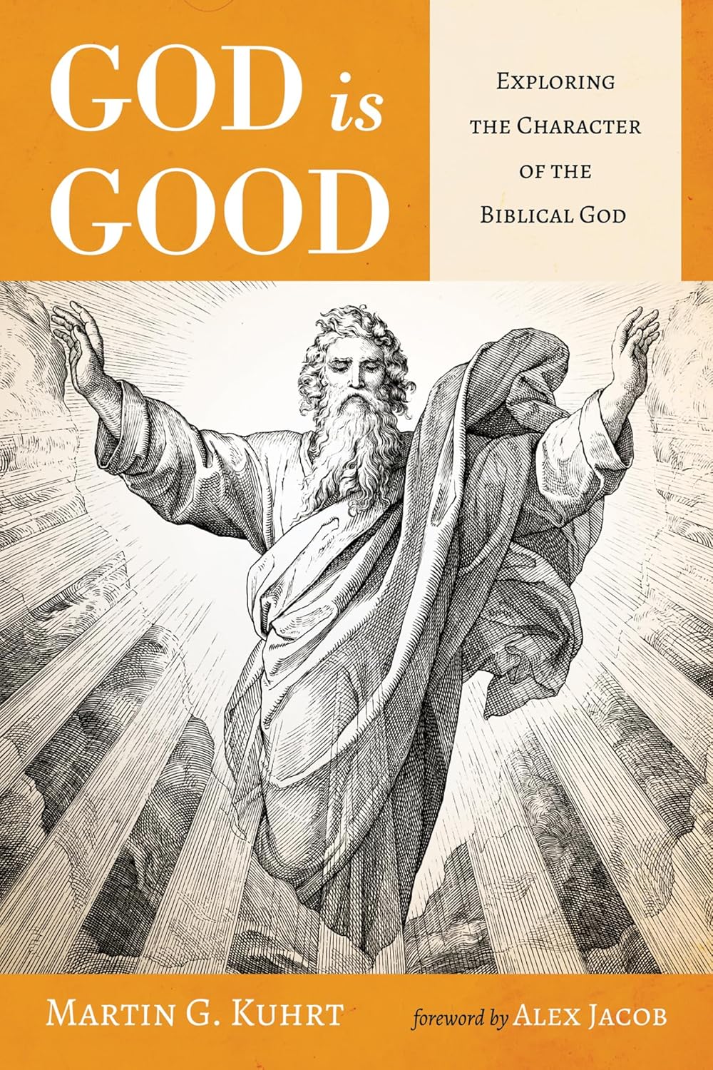 God Is Good: Exploring the Character of the Biblical God Review