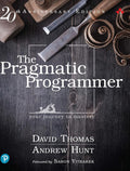The Pragmatic Programmer: Your Journey To Mastery - 20th Anniversary