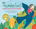 Thumbelina: A Favorite Story in Rhythm and Rhyme - Illustrated