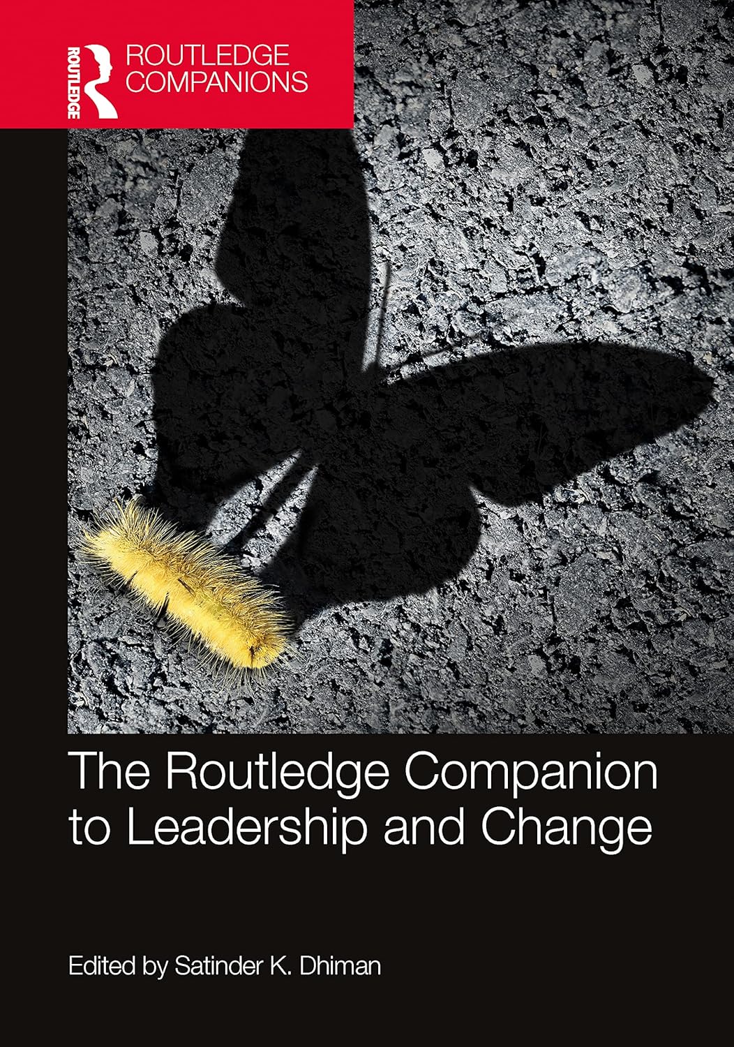 The Routledge Companion to Leadership and Change for Business