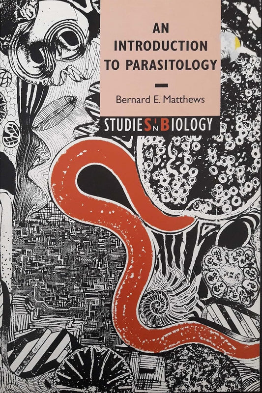An Introduction to Parasitology: Essential Studies in Biology
