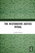The Restorative Justice Ritual - Practical for Practitioners