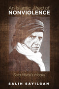 An Islamic Jihad of Nonviolence: Said Nursi's Model - Thoughtful