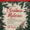 The Big Book of Christmas Mysteries: A Festive Collection