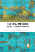 Emotions and Crime - of a Criminology Focused Study