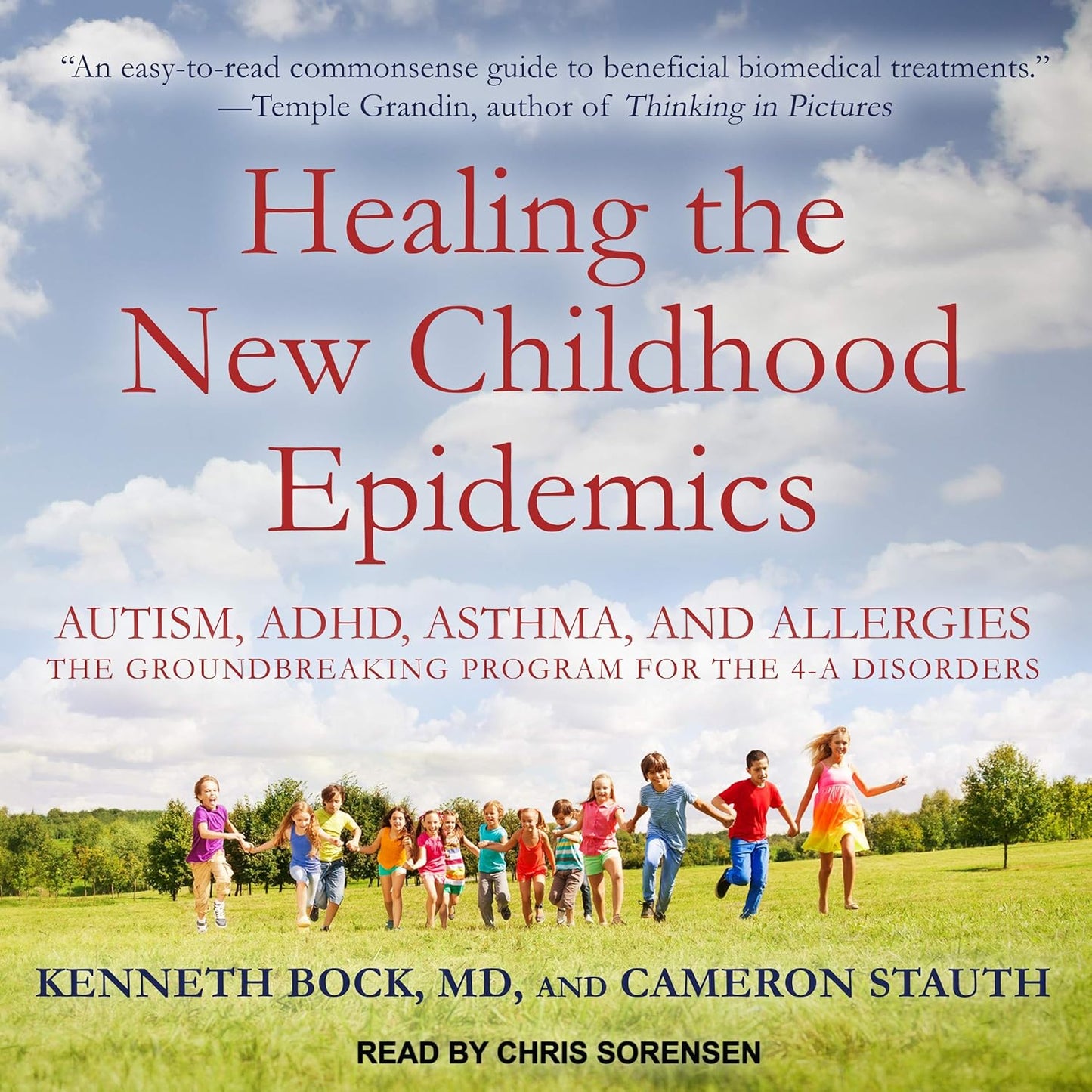 Healing the New Childhood Epidemics: Autism, ADHD, Asthma, Allergies