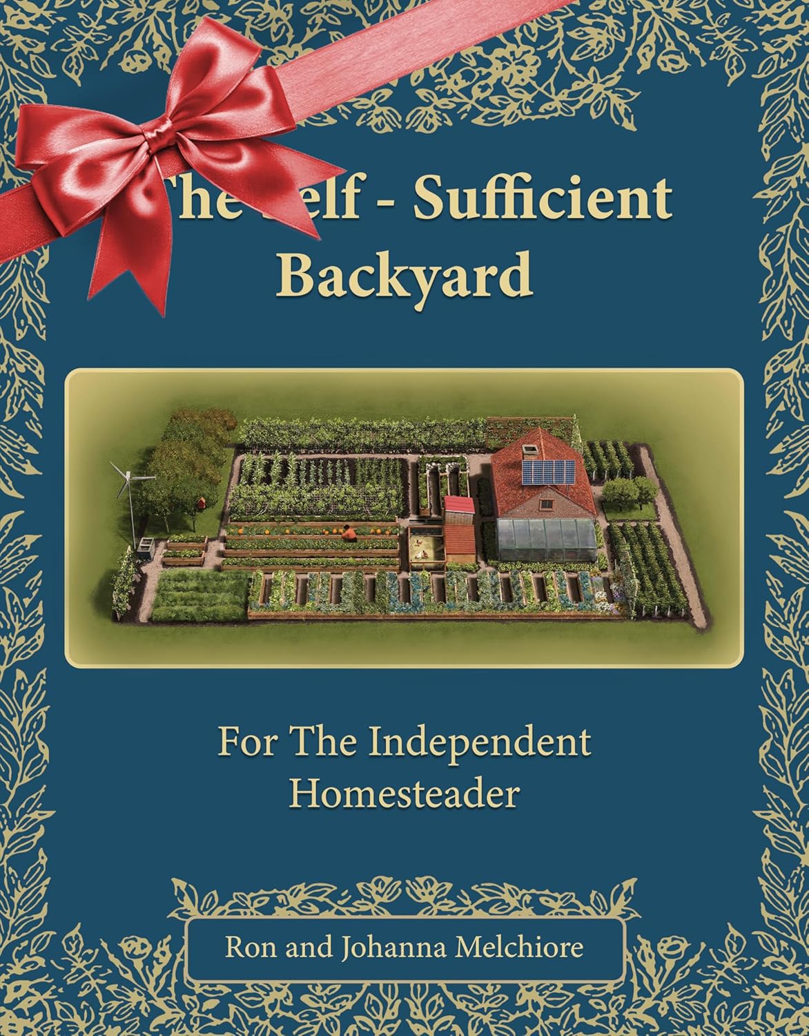 The Self-Sufficient Backyard Guide for Sustainable Living