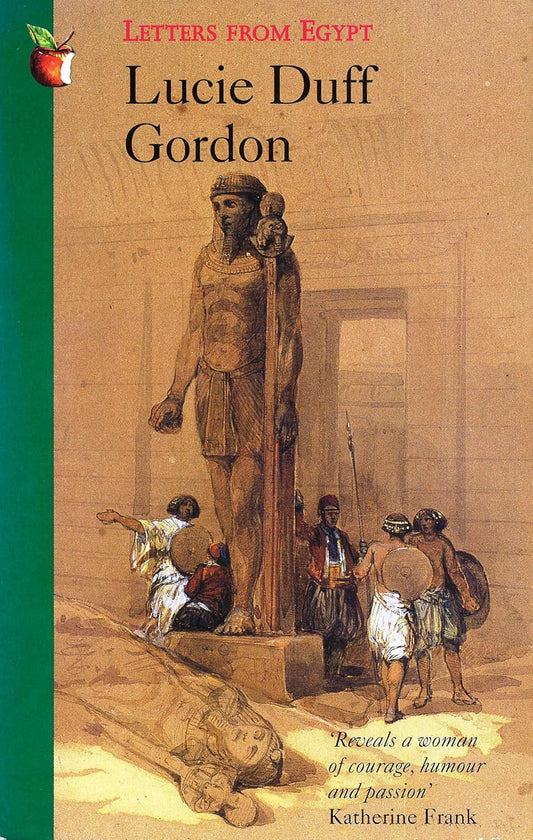 Letters from Egypt by Lady Lucie Duff Gordon - A Captivating Journey
